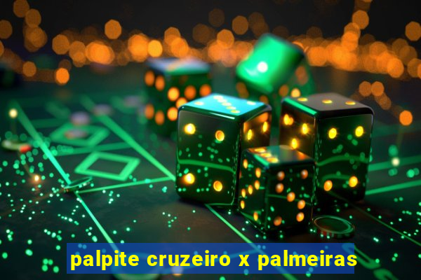 palpite cruzeiro x palmeiras